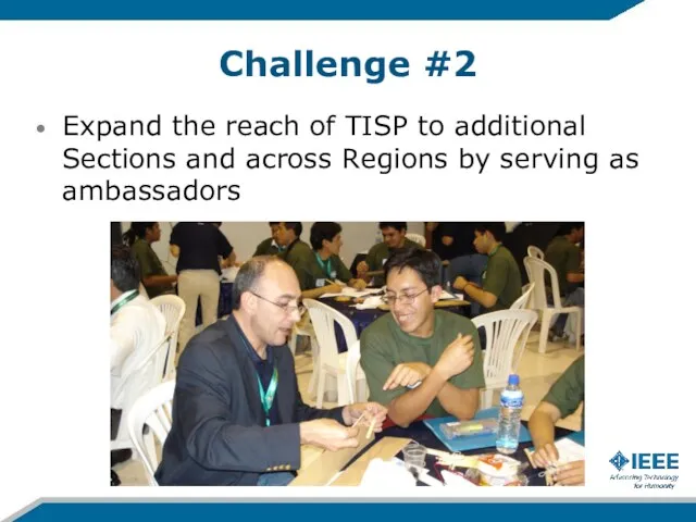 Challenge #2 Expand the reach of TISP to additional Sections and across Regions