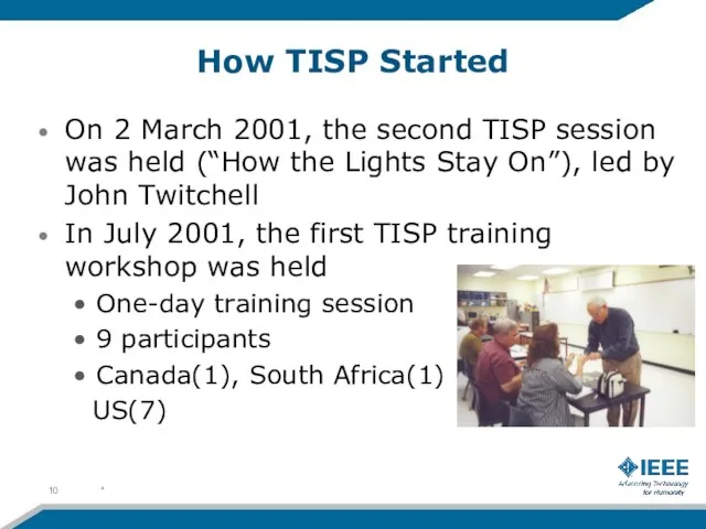 How TISP Started On 2 March 2001, the second TISP