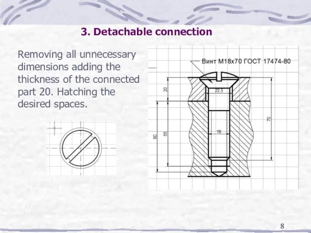 3. Detachable connection Removing all unnecessary dimensions adding the thickness