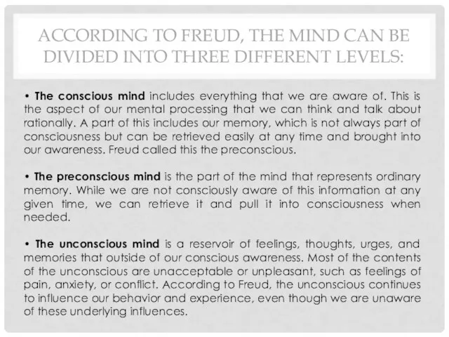 ACCORDING TO FREUD, THE MIND CAN BE DIVIDED INTO THREE