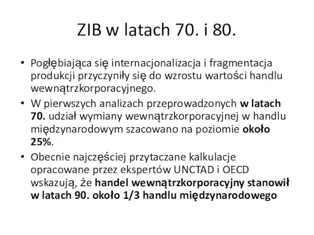 ZIB w latach 70. i 80. Pogłębiająca się internacjonalizacja i fragmentacja produkcji przyczyniły