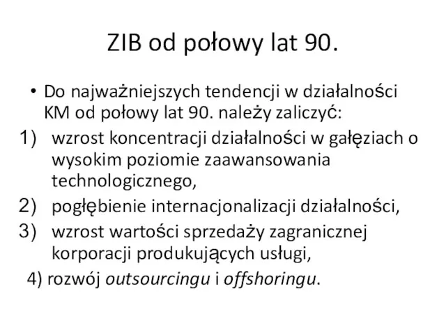 ZIB od połowy lat 90. Do najważniejszych tendencji w działalności KM od połowy