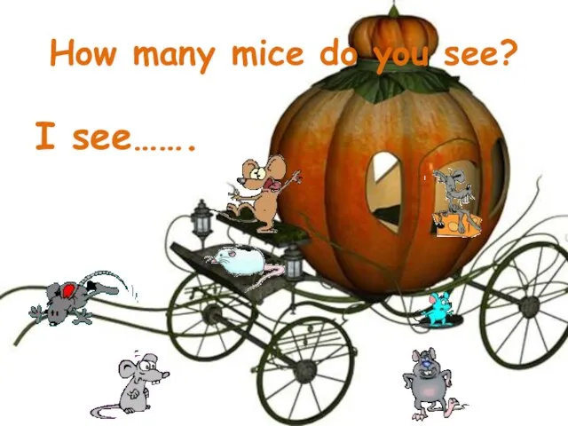 How many mice do you see? I see…….