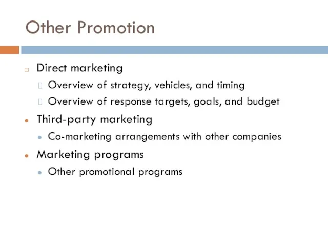 Other Promotion Direct marketing Overview of strategy, vehicles, and timing