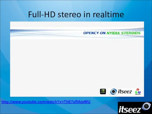 Full-HD stereo in realtime http://www.youtube.com/watch?v=ThE7sRAtaWU