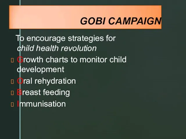 GOBI CAMPAIGN To encourage strategies for child health revolution Growth