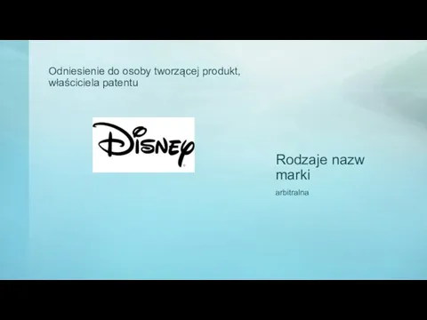 Rodzaje nazw marki Odniesienie do osoby tworzącej produkt, właściciela patentu arbitralna