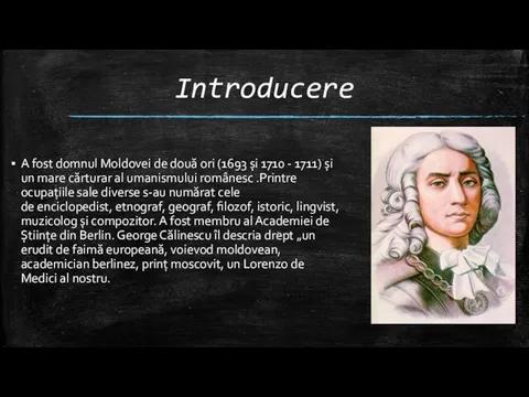 Introducere A fost domnul Moldovei de două ori (1693 și