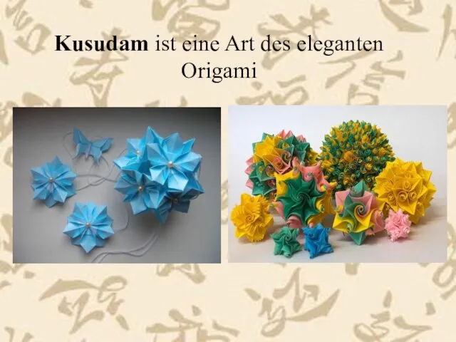 Kusudam ist eine Art des eleganten Origami