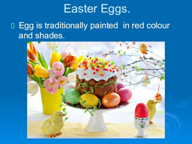 Easter Eggs. Egg is traditionally painted in red colour and shades.