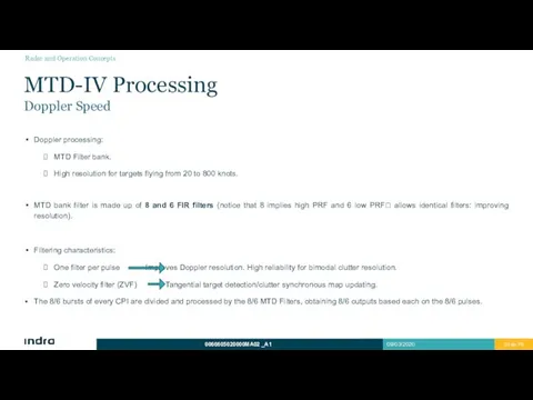 MTD-IV Processing Doppler Speed Doppler processing: MTD Filter bank. High