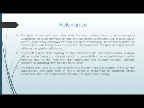 Relevance The type of temperament determines the most optimal way