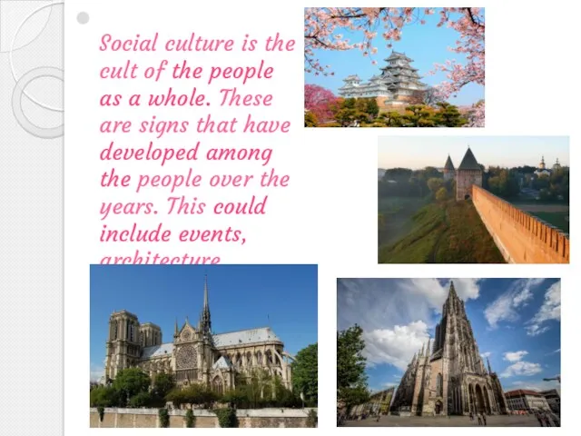 Social culture is the cult of the people as a