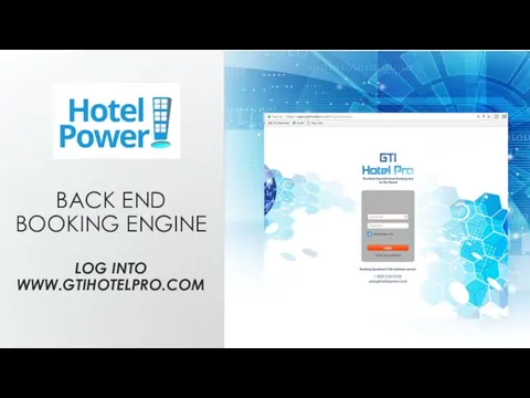 BACK END BOOKING ENGINE LOG INTO WWW.GTIHOTELPRO.COM