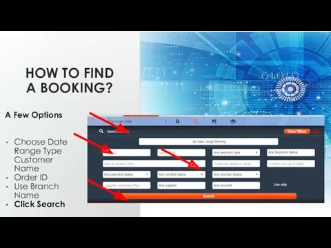 HOW TO FIND A BOOKING? A Few Options Choose Date