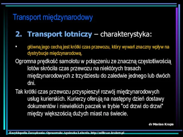 Transport międzynarodowy dr Marian Krupa 2. Transport lotniczy – charakterystyka: