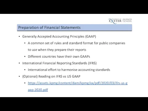 Preparation of Financial Statements Generally Accepted Accounting Principles (GAAP) A