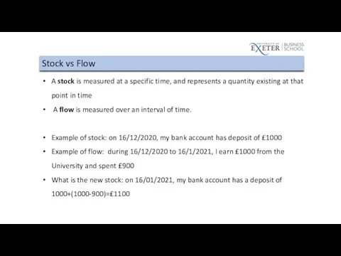 Stock vs Flow A stock is measured at a specific