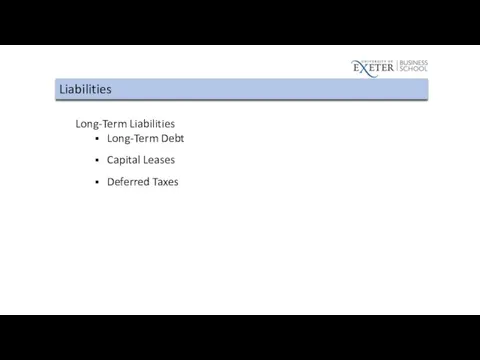 Liabilities Long-Term Liabilities Long-Term Debt Capital Leases Deferred Taxes