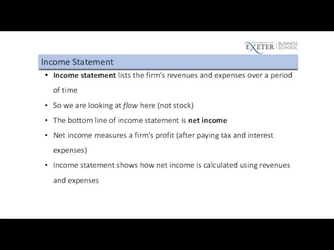 Income Statement Income statement lists the firm’s revenues and expenses