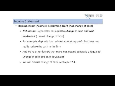 Income Statement Reminder: net income is accounting profit (not change