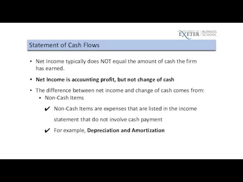 Statement of Cash Flows Net Income typically does NOT equal