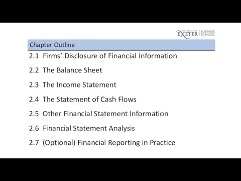 Chapter Outline 2.1 Firms’ Disclosure of Financial Information 2.2 The