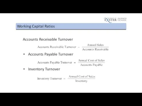 Working Capital Ratios Accounts Receivable Turnover Accounts Payable Turnover Inventory Turnover