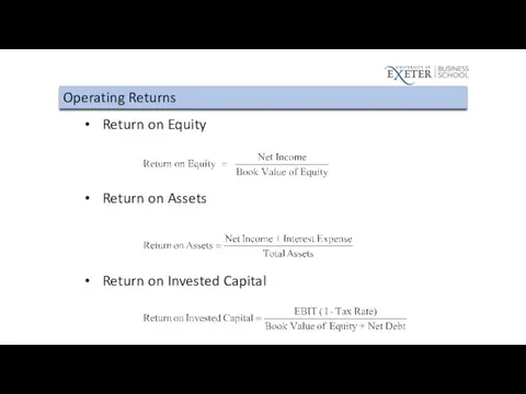 Operating Returns Return on Equity Return on Assets Return on Invested Capital