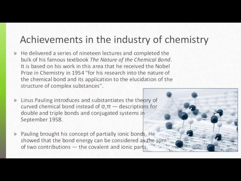 Achievements in the industry of chemistry He delivered a series of nineteen lectures