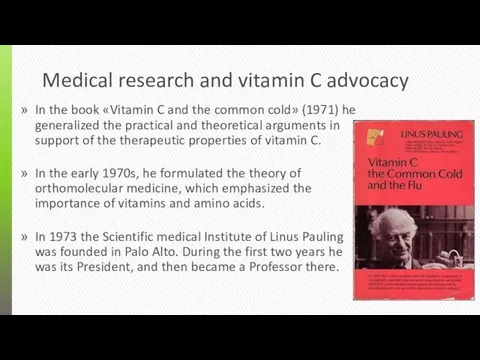 Medical research and vitamin C advocacy In the book «Vitamin C and the