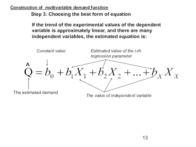 If the trend of the experimental values of the dependent variable is approximately