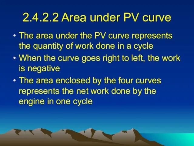 2.4.2.2 Area under PV curve The area under the PV