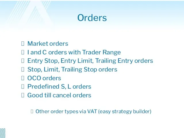 Orders Market orders I and C orders with Trader Range