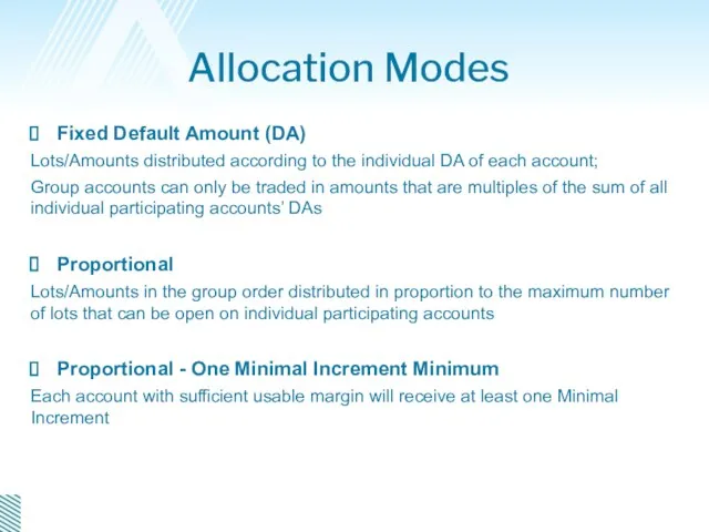 Allocation Modes Fixed Default Amount (DA) Lots/Amounts distributed according to