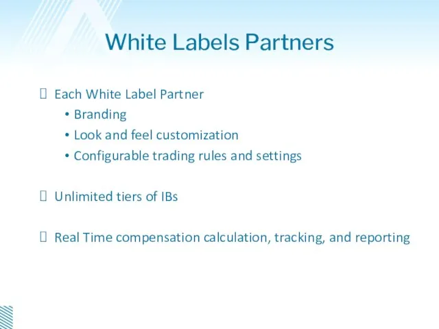White Labels Partners Each White Label Partner Branding Look and