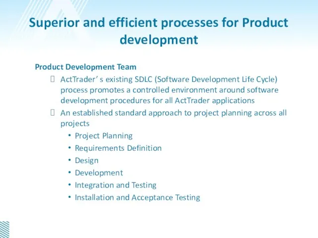 Superior and efficient processes for Product development Product Development Team