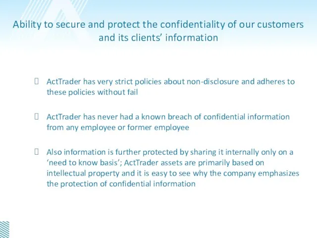 Ability to secure and protect the confidentiality of our customers