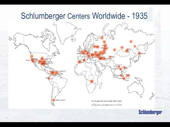 * Schlumberger Centers Worldwide - 1935