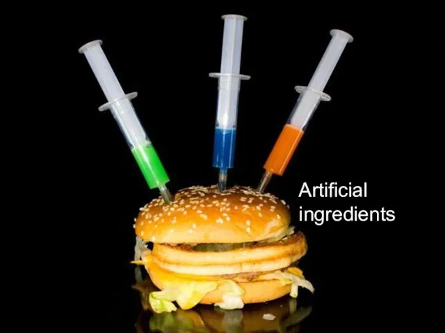 Artificial ingredients