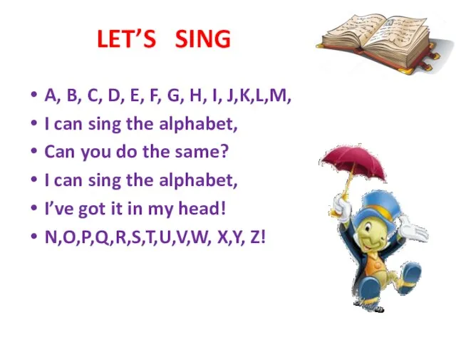 LET’S SING A, B, C, D, E, F, G, H,