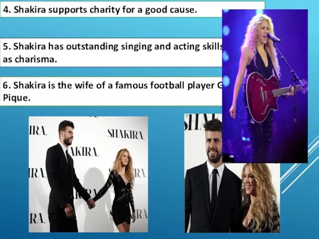 6. Shakira is the wife of a famous football player