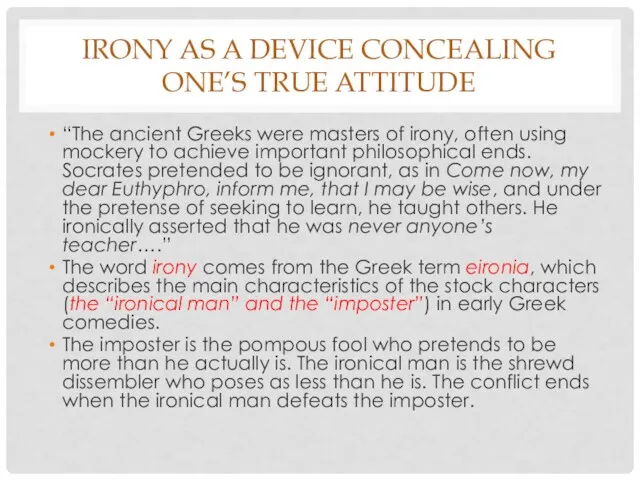 IRONY AS A DEVICE CONCEALING ONE’S TRUE ATTITUDE “The ancient