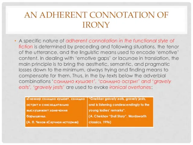 AN ADHERENT CONNOTATION OF IRONY A specific nature of adherent