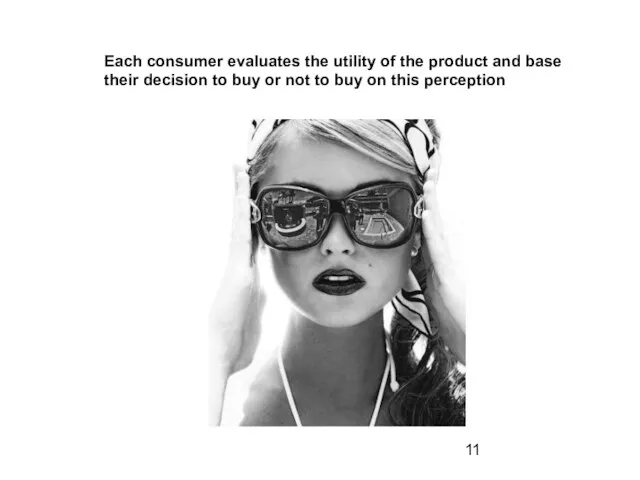 Each consumer evaluates the utility of the product and base
