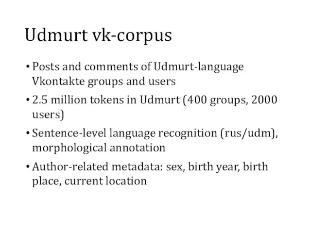 Udmurt vk-corpus Posts and comments of Udmurt-language Vkontakte groups and