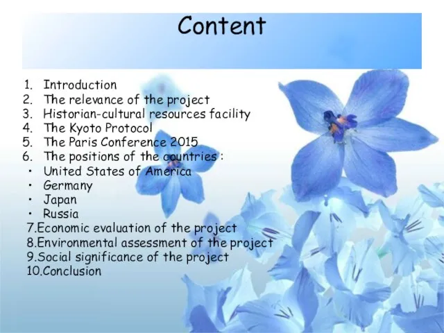 Сontent Introduction The relevance of the project Historian-cultural resources facility The Kyoto Protocol