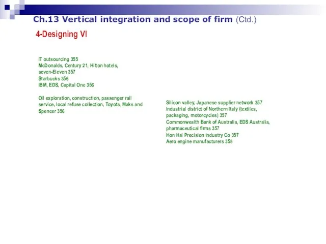 Ch.13 Vertical integration and scope of firm (Ctd.) 4-Designing VI