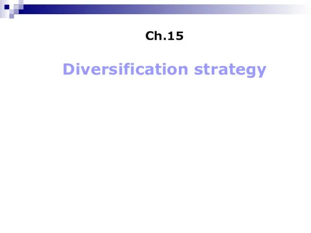 Ch.15 Diversification strategy