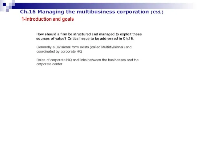 Ch.16 Managing the multibusiness corporation (Ctd.) 1-Introduction and goals How